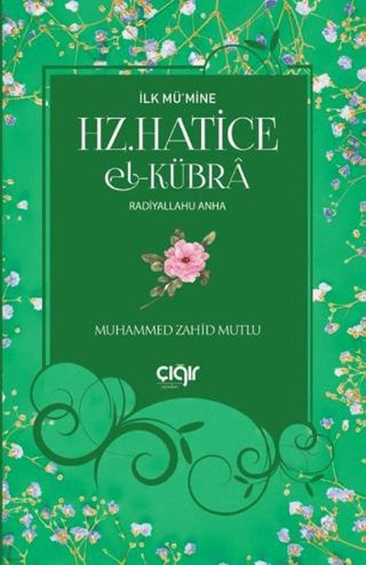 İlk Mü’mine Hz. Hatice El- Kübra Radiyallahu Anha