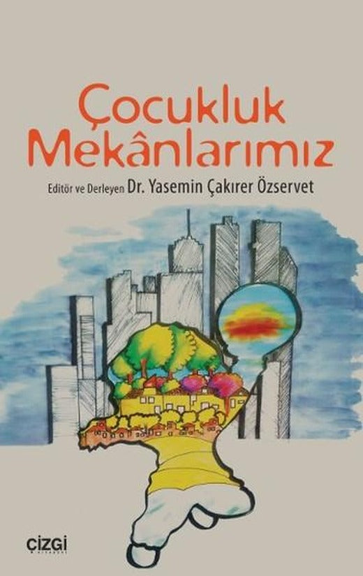 Çocukluk Mekanlarımız | Çizgi Kitabevi (İnce Kapak)