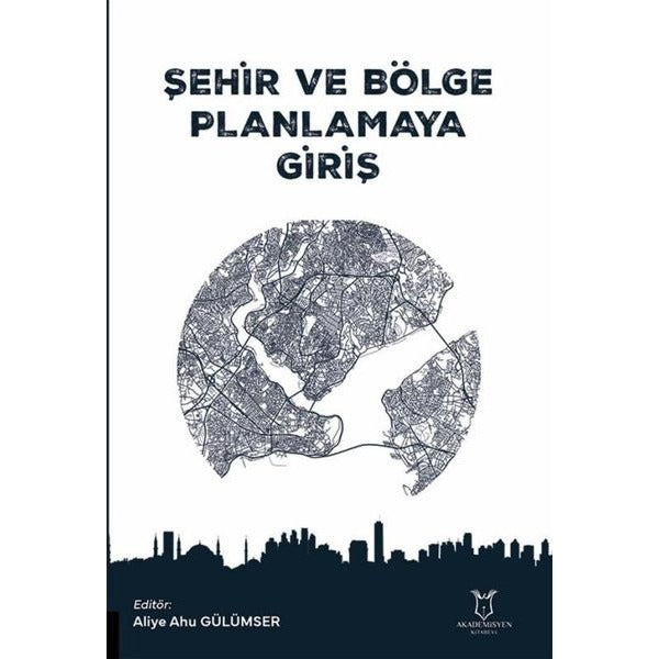 Şehir ve Bölge Planlamaya Giriş | Akademisyen Kitabevi (Ciltsiz)