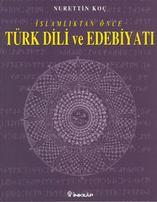 İslamlıktan Önce Türk Dili ve Edebiyatı | İnkılap Yayınları