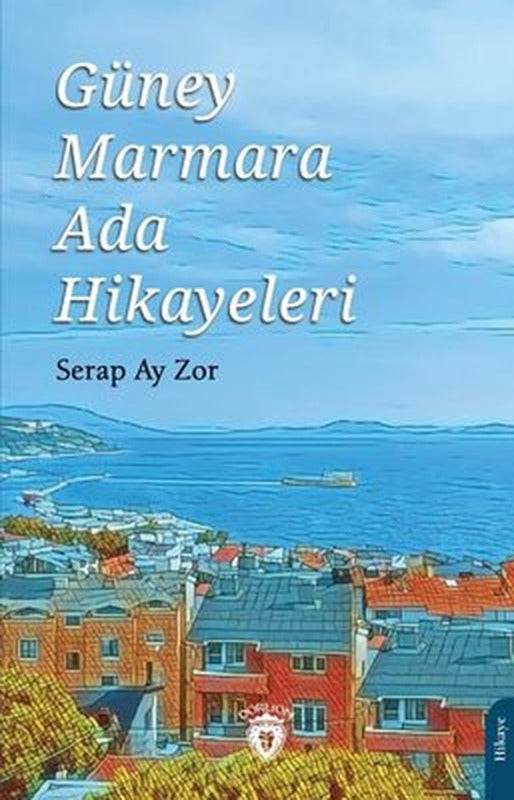 Güney Marmara Ada Hikayeleri | Dorlion Yayınevi