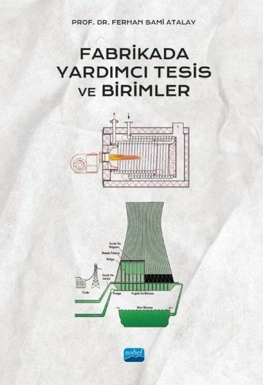 Fabrikada Yardımcı Tesis ve Birimler | Nobel Akademik Yayıncılık (İnce Kapak)