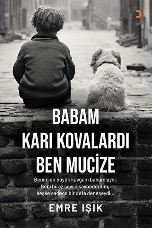 Babam Karı Kovalardı Ben Mucize | Cinius (İnce Kapak)