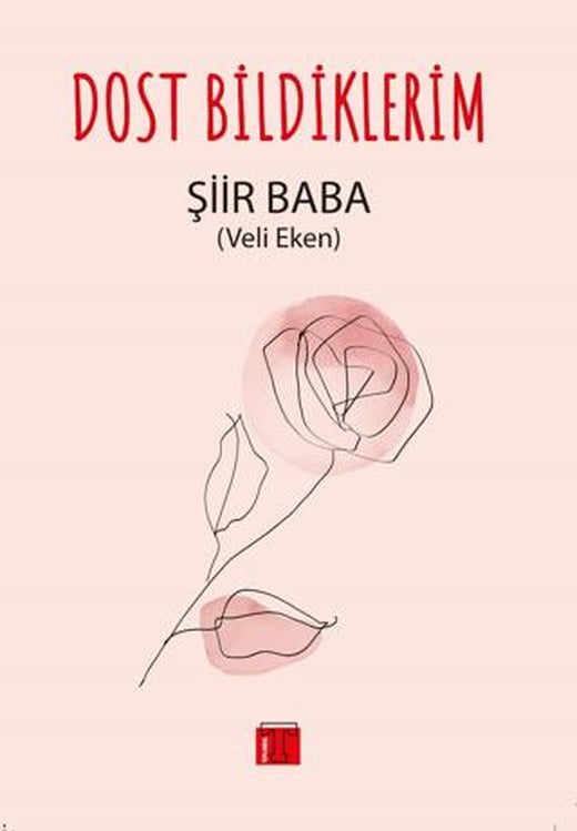 Dost Bildiklerim | Toplumsal Kitap (Ciltsiz)