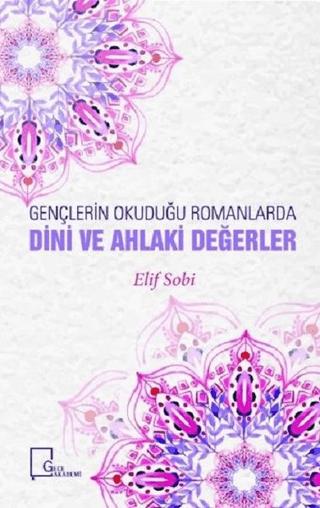 Gençlerin Okuduğu Romanlarda Dini ve Ahlaki Değerler | Gece Akademi (Ciltsiz)  - Resim 1
