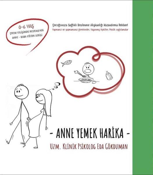 Anne Yemek Harika - Çocuğunuza Sağlıklı Beslenme Alışkanlığı Kazandırma Rehberi | Eksen Ahşap (Ciltli)  - Resim 1