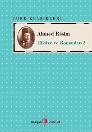 Ahmed Rasim - Hikaye ve Romanları -2 | Kurgan Edebiyat (Ciltsiz)  - Resim 1