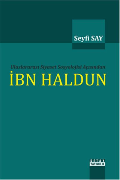 Uluslararası Siyaset Sosyolojisi Açısından İbn Haldun