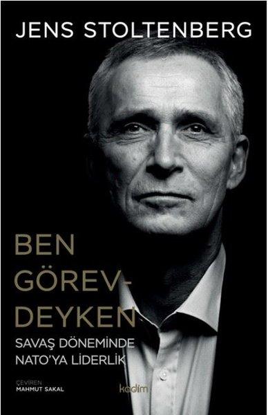 Ben Görevdeyken Savaş Dönemi'nde NATO'ya Liderlik | Kadim (İnce Kapak)  - Resim 1