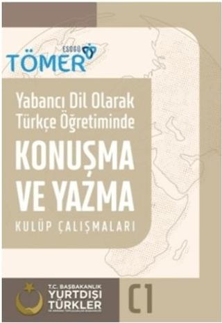 Yabancı Dil Olarak Türkçe Öğretiminde Konuşma ve Yazma Kulüp Çalışmaları C1