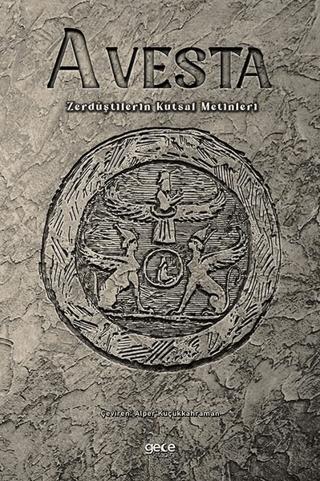 Avesta - Zerdüştilerin Kutsal Metinleri