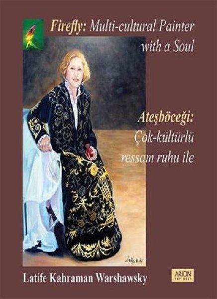 Ateşböceği-Çok Kültürlü Ressam Ruhu ile | Arion Yayınevi (İnce Kapak)  - Resim 1