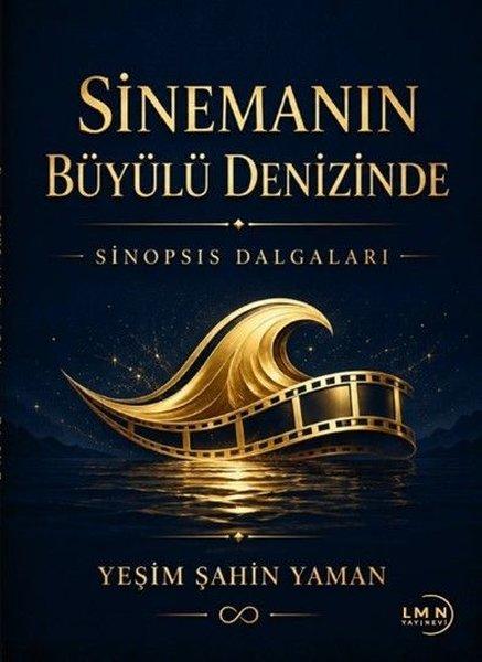 Sinemanın Büyülü Denizinde Sinopsis Dalgaları | Liman Yayınevi (İnce Kapak)  - Resim 1