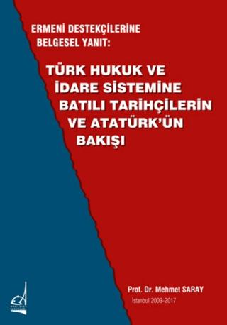 Ermeni Destekçilerine Belgesel Yanıt: Türk Hukuk ve İdare Sistemine Batılı Tarihçilerin ve Atatürk'ün Bakışı | Boğaziçi Yayınları (Ciltsiz)  - Resim 1