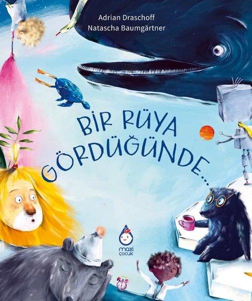 Bir Rüya Gördüğünde | Maxi Çocuk (İnce Kapak)  - Resim 1