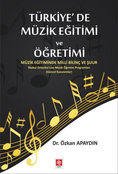 Türkiye'de Müzik Eğitimi ve Öğretimi | Ekin Basım Yayın (İnce Kapak)  - Resim 1