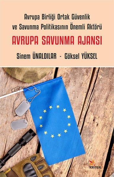 Avrupa Savunma Ajansı - Avrupa Birliği Ortak Güvenlik ve Savunma Politikasının Önemli Aktörü | Kriter (İnce Kapak)  - Resim 1