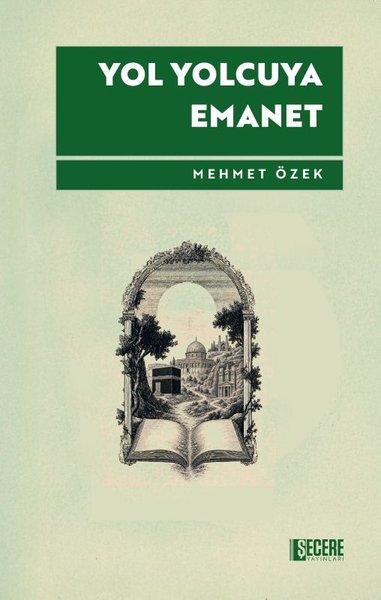 Yol Yolcuya Emanet | Şecere Yayınları (İnce Kapak)  - Resim 1