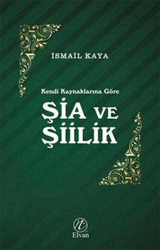 Şia ve Şiilik | Elvan Yayıncılık (Ciltsiz)  - Resim 1