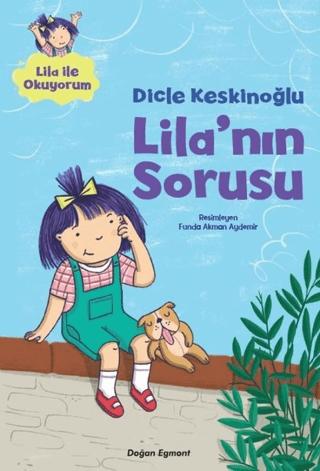 Lila'nın Sorusu | Doğan Çocuk (Ciltsiz)  - Resim 1