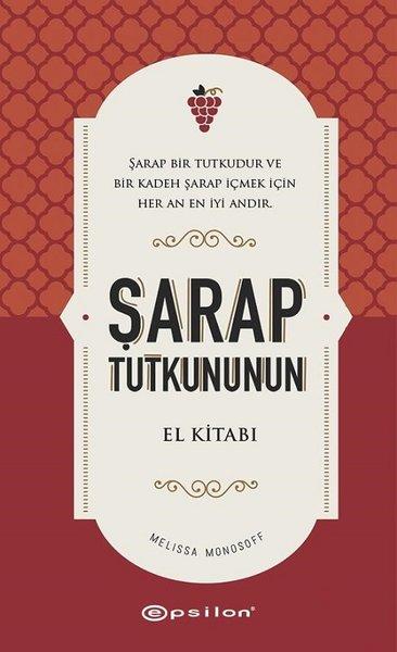 Şarap Tutkununun El Kitabı - Midi Boy | Epsilon Yayınevi (Ciltli)  - Resim 1