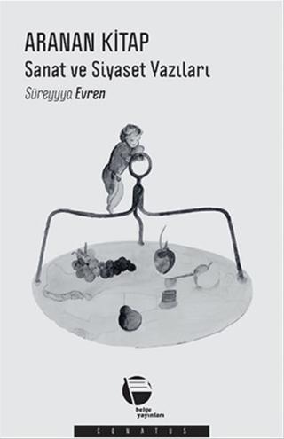 Aranan Kitap: Sanat ve Siyaset Yazıları