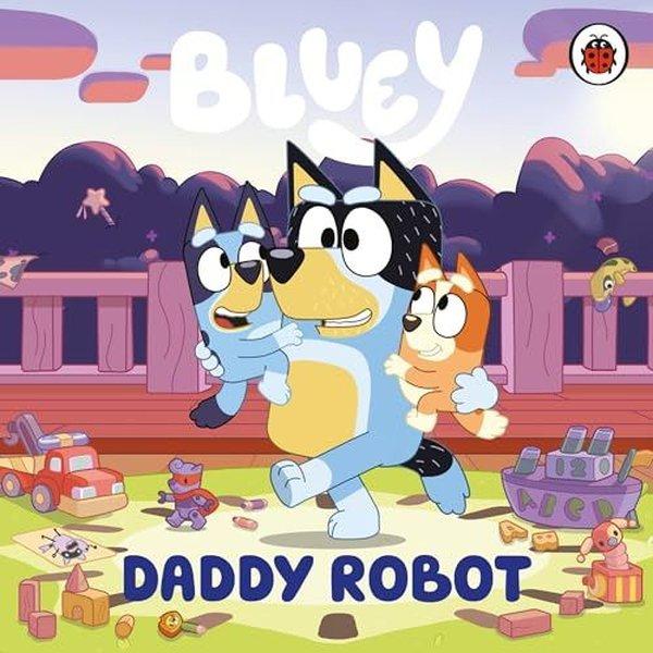 Bluey: Daddy Robot | Penguin Random House Children's UK (Ciltli)  - Resim 1