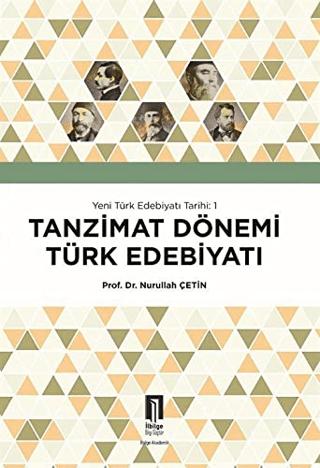 Tanzimat Dönemi Türk Edebiyatı - Yeni Türk Edebiyatı Tarihi 1 | İlbilge Yayıncılık (Ciltsiz)  - Resim 1