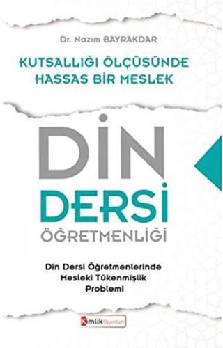 Din Dersi Öğretmenliği - Kutsallığı Ölçüsünde Hassas Bir Meslek