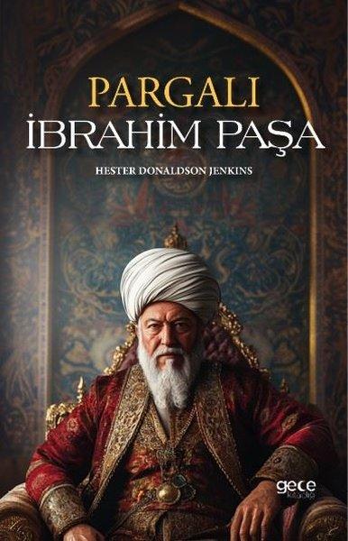 Pargalı İbrahim Paşa | Gece Kitaplığı (İnce Kapak)  - Resim 1