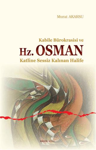 Kabile Bürokrasisi ve Hz. Osman