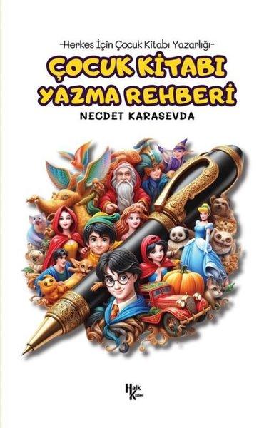 Çocuk Kitabı Yazma Rehberi - Herkes İçin Çocuk Kitabı Yazarlığı | Halk Kitabevi (İnce Kapak)  - Resim 1