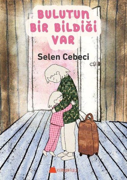 Bulutun Bir Bildiği Var | Kumdan Kale (İnce Kapak)  - Resim 1