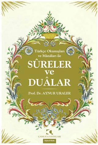 Türkçe Okunuşları ve Manaları ile Sureler ve Dualar