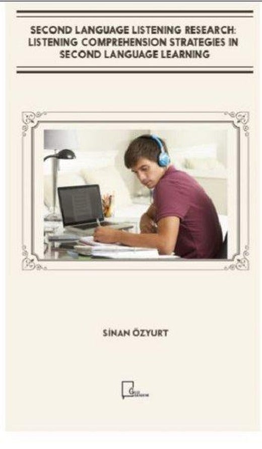 Second Language Listening Research: Listening Comprehension Strategies In Second Language Learning | Gece Akademi (İnce Kapak)