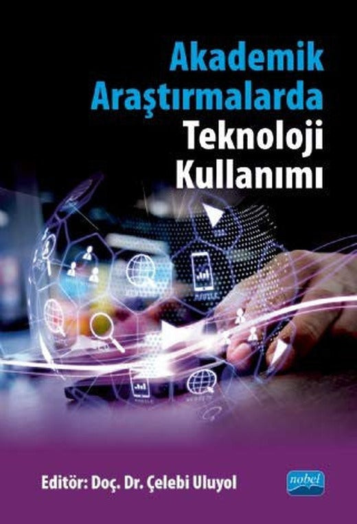 Akademik Araştırmalarda Teknoloji Kullanımı | Nobel Akademi Yayıncılık