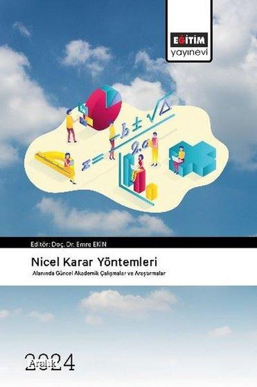 Nicel Karar Yöntemleri Alanında Güncel Akademik Çalışmalar ve Araştırmalar | Eğitim Yayınevi (İnce Kapak)