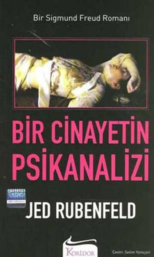 Bir Cinayetin Psikanalizi | Koridor Yayıncılık - Yayınevi Genel Dizisi (İnce Kapak)