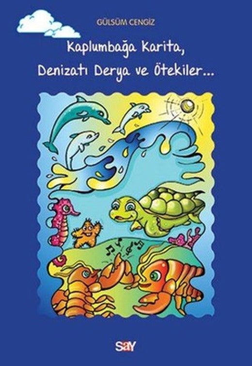 Kaplumbağa Karita Denizatı Derya ve Ötekiler... | Say Yayınları