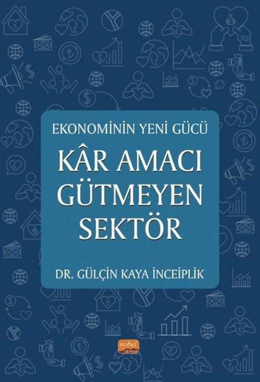 Kar Amacı Gütmeyen Sektör - Ekonominin Yeni Gücü | Nobel Bilimsel Eserler (İnce Kapak)