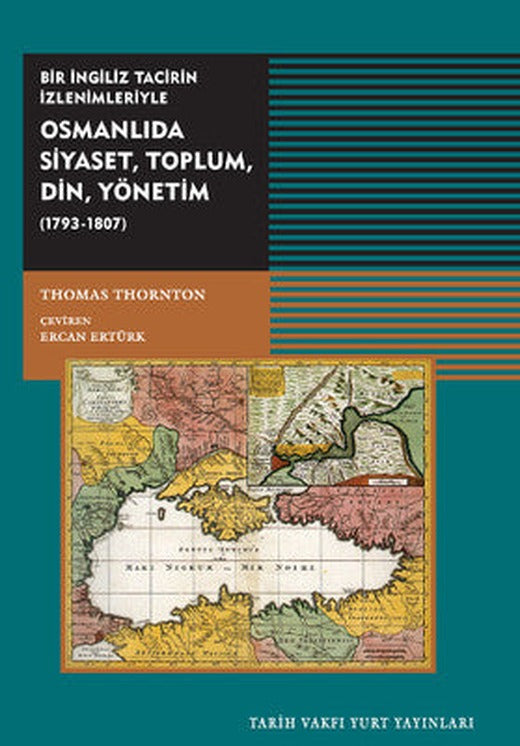 Osmanlıda SiyasetToplum Din Yönetim ( 1793-1807) | Tarih Vakfı Yurt Yayınları