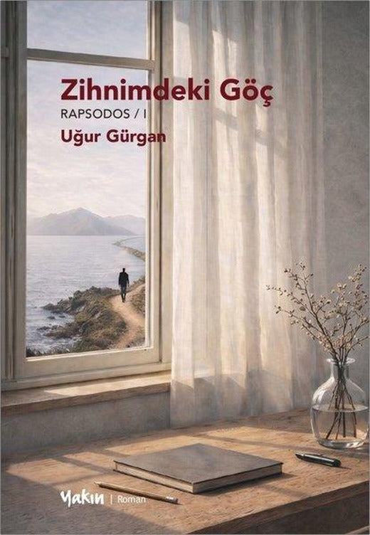 Zihnimdeki Göç - Rapsodos 1 | Yakın Kitabevi (İnce Kapak)
