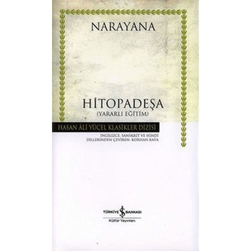 Narayana - Hitopadeşa -Yararlı Eğitim - Hasan Ali Yücel Klasikleri | İş Bankası Kültür Yayınları