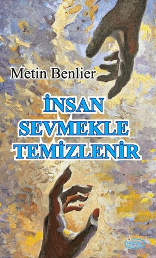 İnsan Sevmekle Temizlenir