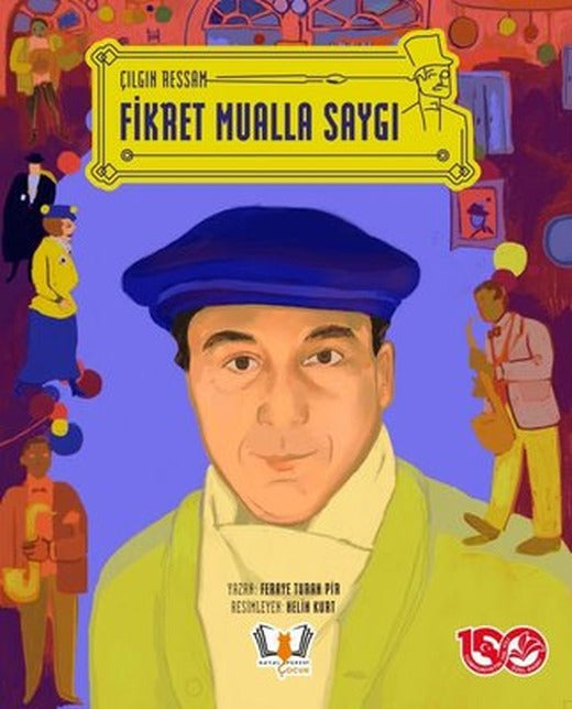 Çılgın Ressam - Fikret Mualla Saygı | Hayalperest Çocuk