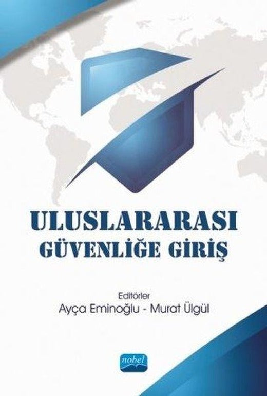 Uluslararası Güvenliğe Giriş | Nobel Akademik Yayıncılık (İnce Kapak)