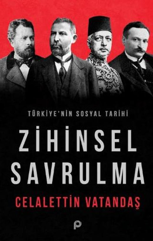 Türkiye’nin Sosyal Tarihi - Zihinsel Savrulma | Pınar Yayınları (Ciltsiz)