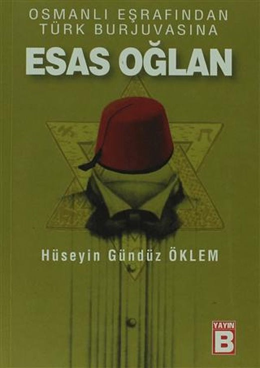 Osmanlı Eşrafından Türk Burjuvasına Esas Oğlan