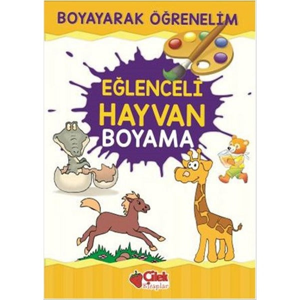 Eğlenceli Hayvan Boyama | Çilek Kitaplar (Ciltsiz)