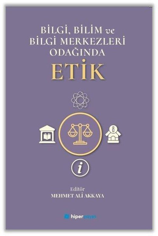 Bilgi Bilim ve Bilgi Merkezleri Odağında Etik | Hiperlink (İnce Kapak)